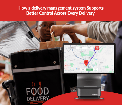 How a Delivery Management System Supports Better Control Across Every Delivery