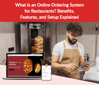 Complete Guide to Online Ordering System for Restaurants