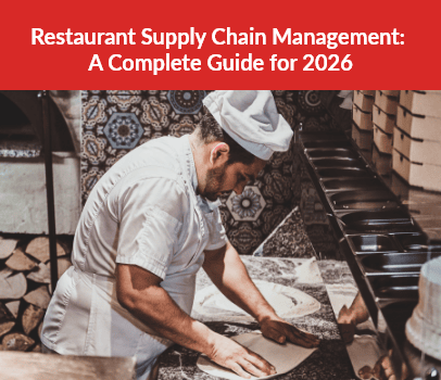Restaurant Supply Chain Management Complete Guide 2026