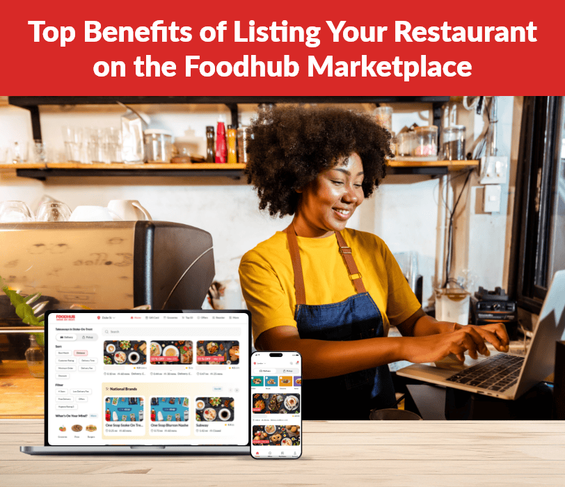 Benefits of Listing Your Restaurant on Foodhub Marketplace